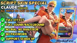 SCRIPT SKIN CLAUDE LIFEGUARD Full Efect With Audio - No Password No Eror || NEW PATCH - MLBB