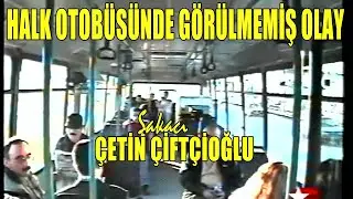 Şakacı Çetin Çiftçioğlu 