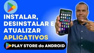 COMO USAR A PLAY STORE NO SEU CELULAR ANDROID - LOJA de APLICATIVOS do GOOGLE