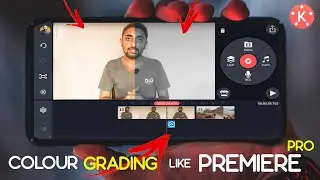 Powerfull👍 Colour Grading  in kinemaster like premiere pro | Cinematic Color Grading in Kinemaster🔥
