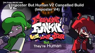 Friday Night Funkin' Vs Imposter But Human V2 Cancelled Build(FNF Mod/Among Us/Imposter V4)