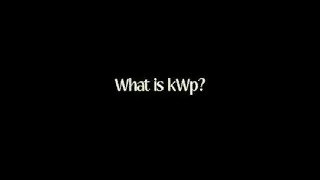 What is kWp?