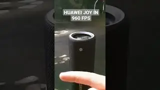 Super slou motion speaker Huawei Joy (960fps)