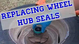 How To Replace Wheel Hub Seals on Utility Trailers 3500 LB Axles