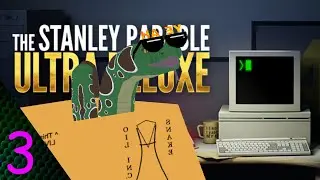 A few hiccups and a change of scenery! Stanley Parable EP  3