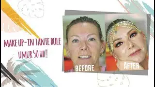 MAKEUPIN TANTE BULE UMUR 50th !