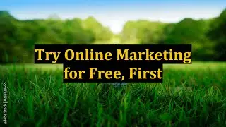 Try Online Marketing for Free, First