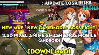 [UPDATE 1.05P] Ultra Battle - 2.5D Pixel Anime Smash Bros Mobile (Android) [DOWNLOAD]