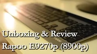 Rapoo E9270p (8900p) Keyboard Review!   [HD]