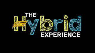 The Hybrid Experience - July 28th - 30th, 2023