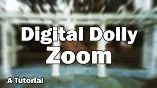 Digital DOLLY ZOOM Tutorial Using Drone Footage