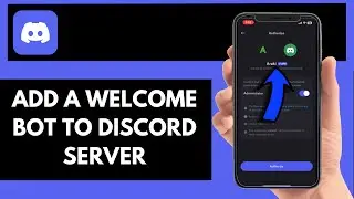 How To Add A Welcome Bot To Discord Server