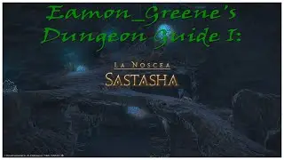 Sastasha Dungeon Guide