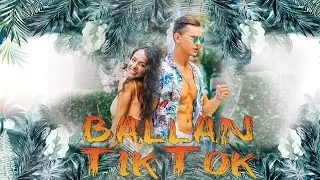 BALLAN - TikTok (Official 4K Video)