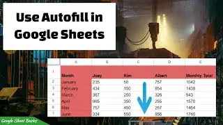 How the Fill Feature Works in Google Sheets