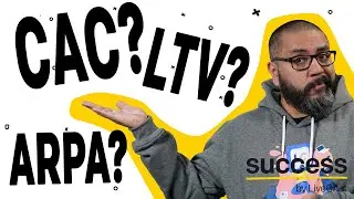 What is CAC, LTV, and ARPA?