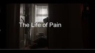 The Life of Pain. (SHORT FILM BY BEN YANT)