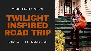 We Stayed at Bella Swan's House! | Twilight Inspired Roadtrip (Part II) | Vlog 113