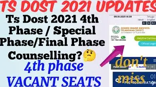 TS DOST 2021 4th Phase Counselling There or Not.?🤔//TS DOST 2021 Sepcial Phase Counselling updates