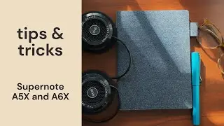 My favorite Supernote tips! (2022) - for the Supernote A5X and A6X