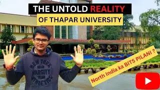 #thaparuniversity #tiet THAPAR UNIVERSITY COLLEGE REVIEW | UNTOLD REALITY | Must Watch | BEST CSE ?