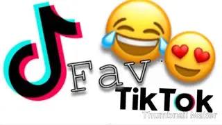 My favourite TikToks