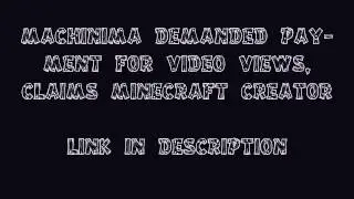 Machinima demanded payment for video views, claims Minecraft creator
