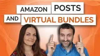 Best Amazon Seller Central Tools You Should Use - Amazon Posts, Virtual Bundles
