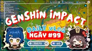DAILY GENSHIN IMPACT #099 | Làm Daily Và Nhận 160 Nguyên Thạch Free Trên HoYoLAB !