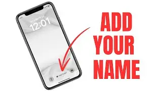How To Add Your Name On Your iPhone Lock Screen [2024]