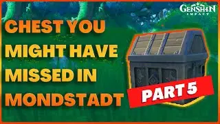 The Chests You Might Have Missed in Mondstadt Part 5 - Genshin Impact