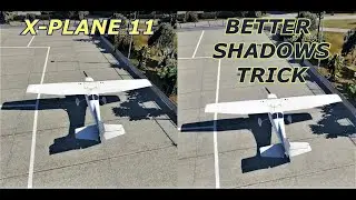 X-Plane 11 | How To Improve Scenery Shadows | No FPS Loss, No Addons, No Scripts