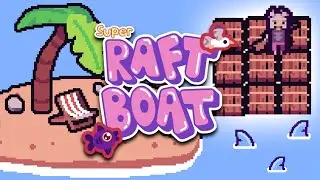 MY OWN PIXEL RAFT! - SUPER RAFT BOAT