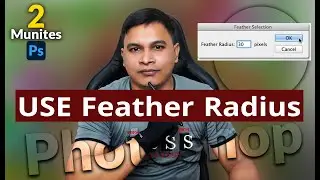 Why you use Feather Selection in Adobe Photoshop 