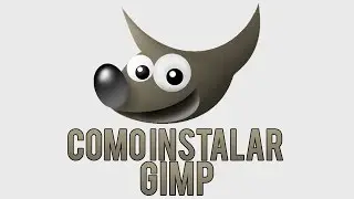 TUTORIAL-COMO INSTALAR O GIMP