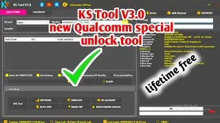 KS tool V3 2024 | Qualcomm unlock tool samsung oppo vivo xiaomi free frp tool