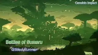 Gilded Runner | Battles of Sumeru | Genshin Impact Ost