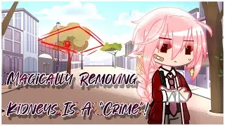 Magically Removing Kidneys Is A “Crime”! | Gacha Club | Ft. Technoblade {Emerald Eternity AU}