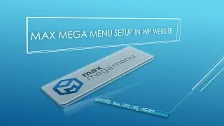 Max Mega menu install and setup in wp | WordPress Plugin