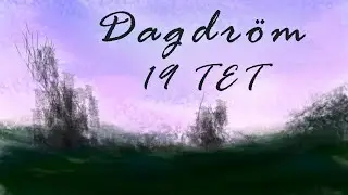 19 TET - Dagdröm - Microtonal Music