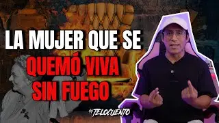 LA EXTRAÑA HISTORIA DE UNA MUJER QUE SE QUEMÓ SIN FUEGO