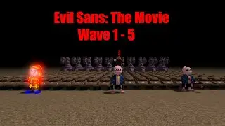 Roblox Evil Sans: The Movie | Waves 1 -5 + Error