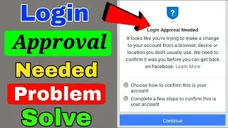 Login Approval Needed Facebook Problem Solved 2021 || Fb Login Approval Needed Problem Solve