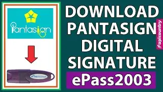 How to Download Pantasign Digital Signature Certificate(DSC) into ePass2003Auto Token