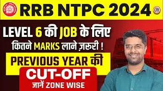 RRB NTPC Previous Year Cut Off Zone Wise | RRB NTPC LEVEL 6 Cut Off | RRB NTPC Cut Off Zone Wise