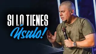 Si lo tienes úsalo - Pastor Bryan Caro