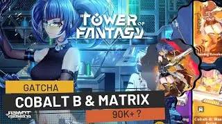 90.000 TANIUM GACHA COBALT-B + MATRIX(Stream Highlight) - Tower of Fantasy Indonesia