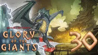 Glory of the Giants [Episode 30] Dragon Madness