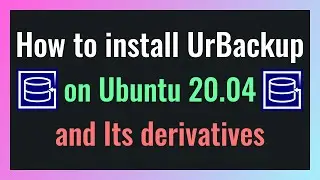 How to install UrBackup on Ubuntu 20.04 and Its derivatives