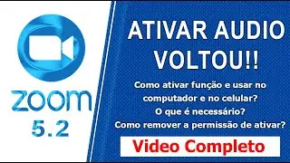 ZOOM - (COMPLETO) VOLTOU ATIVAR ÁUDIO PARTICIPANTES